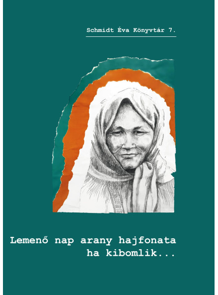 LEMENŐ NAP ARANY HAJFONATA HA KIBOMLIK... - SCHMIDT ÉVA KÖNYVTÁR 7.