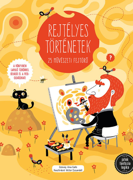 REJTÉLYES TÖRTÉNETEK  25 MŰVÉSZETI FEJTÖRŐ