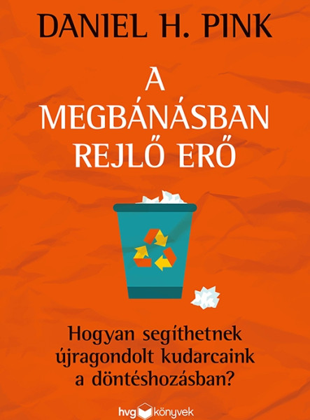 A MEGBÁNÁSBAN REJLŐ ERŐ - HOGYAN SEGÍTHETNEK ÚJRAGONDOLT KUDARCAINK A DÖNTÉSHOZÁ