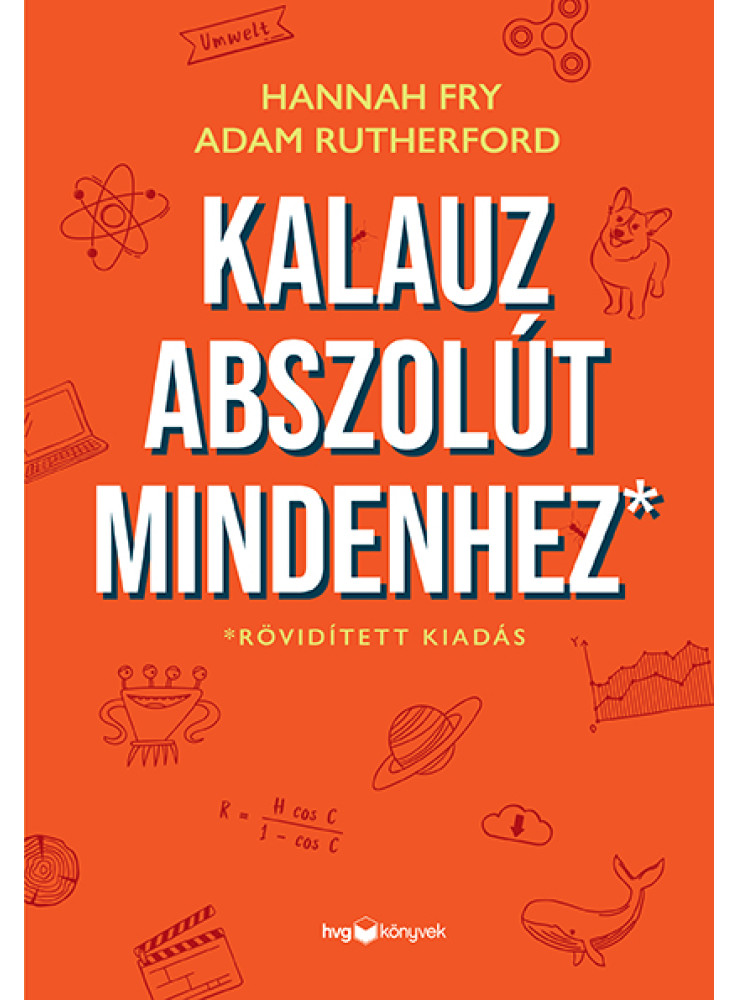 KALAUZ ABSZOLÚT MINDENHEZ - RÖVIDÍTETT KIADÁS KALAUZ ABSZOLÚT MINDENHEZ - RÖVIDÍTETT KIADÁS