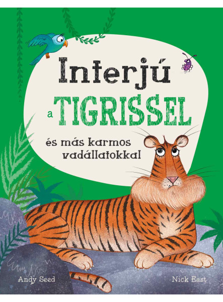 INTERJÚ A TIGRISSEL ÉS MÁS KARMOS VADÁLLATOKKAL