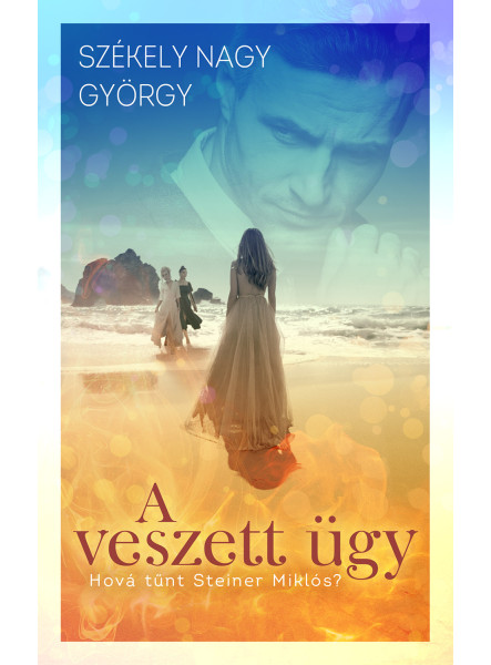 A VESZETT ÜGY A VESZETT ÜGY