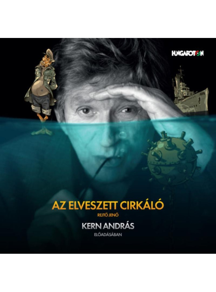 AZ ELVESZETT CIRKÁLÓ - KERN ANDRÁS ELŐADÁSÁBAN - HANGOSKÖNYV