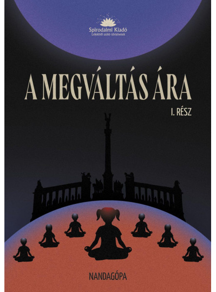 A MEGVÁLTÁS ÁRA I. RÉSZ