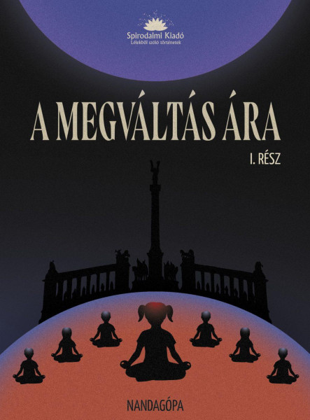 A MEGVÁLTÁS ÁRA I. RÉSZ