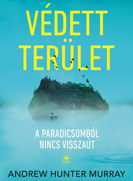 VÉDETT TERÜLET - A PARADICSOMBÓL NINCS VISSZAÚT
