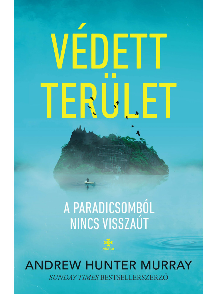 VÉDETT TERÜLET - A PARADICSOMBÓL NINCS VISSZAÚT VÉDETT TERÜLET - A PARADICSOMBÓL NINCS VISSZAÚT
