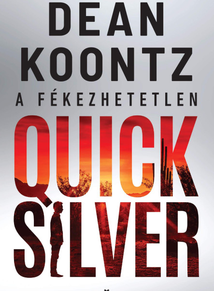 A FÉKEZHETETLEN QUICKSILVER