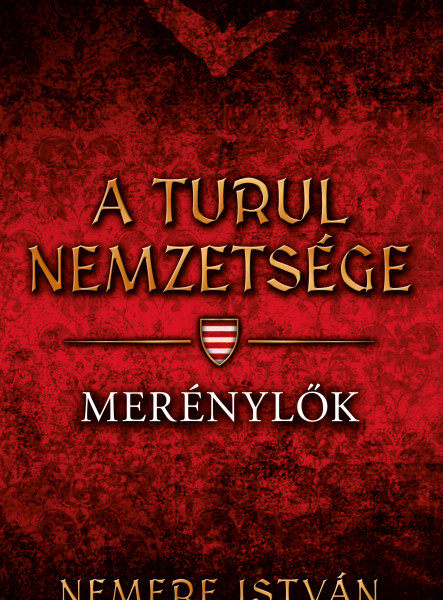 TURUL NEMZETISÉGE - MERÉNYLŐK