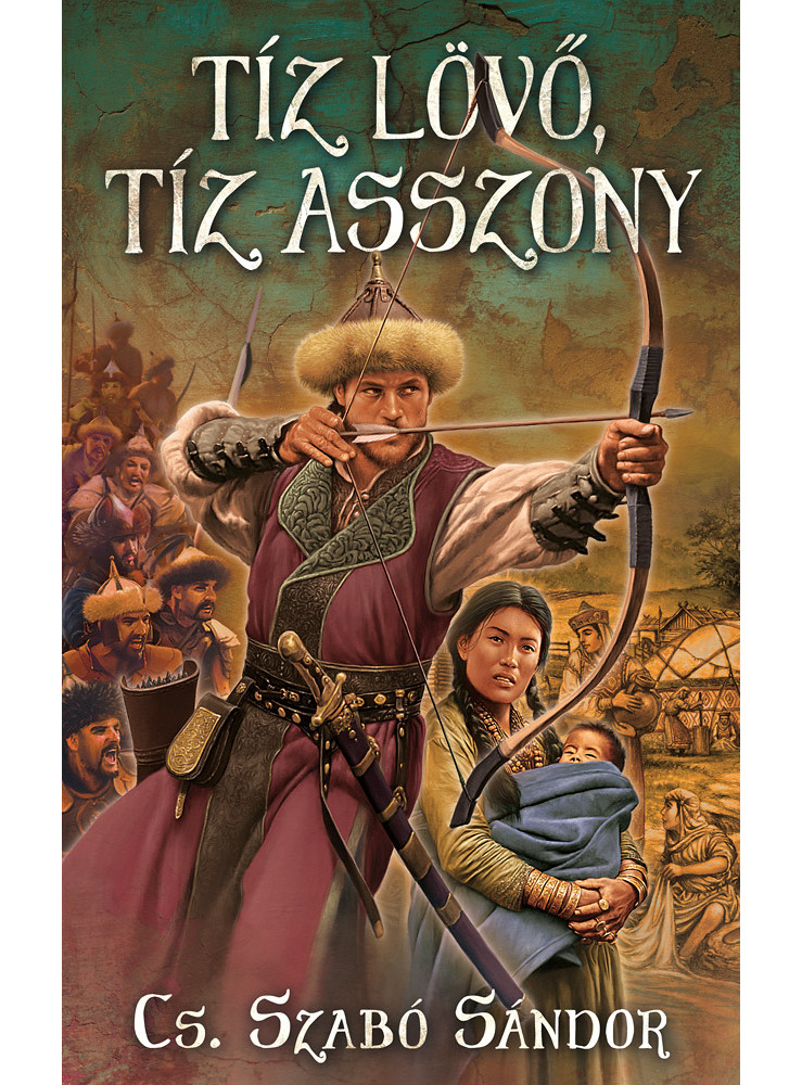 TÍZ LÖVŐ, TÍZ ASSZONY TÍZ LÖVŐ, TÍZ ASSZONY