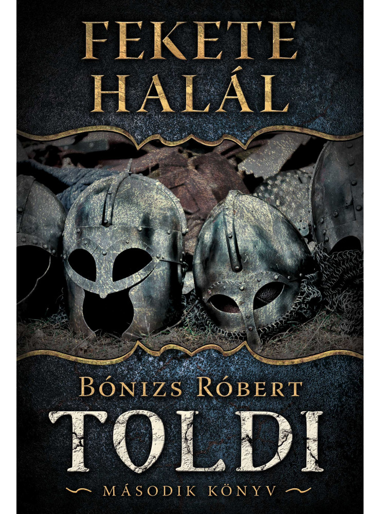 FEKETE HALÁL - TOLDI MÁSODIK KÖNYV