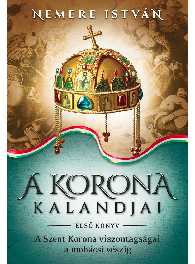 A KORONA KALANDJAI  ELSŐ KÖNYV