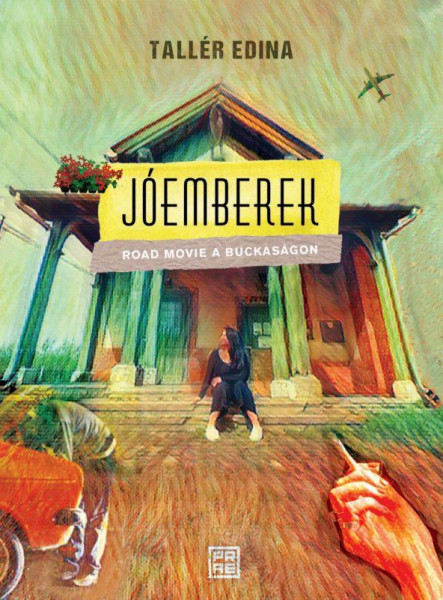 JÓEMBEREK - ROAD MOVIE A BUCKASÁGON