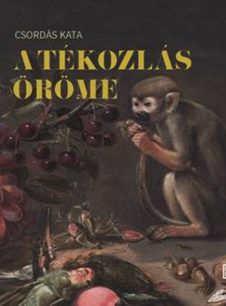A TÉKOZLÁS ÖRÖME