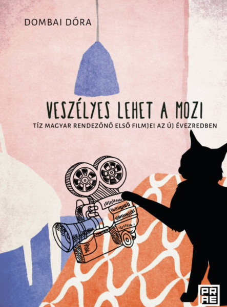 VESZÉLYES LEHET A MOZI - TÍZ MAGYAR RENDEZŐNŐ ELSŐ FILMJEI AZ ÚJ ÉVEZREDBEN