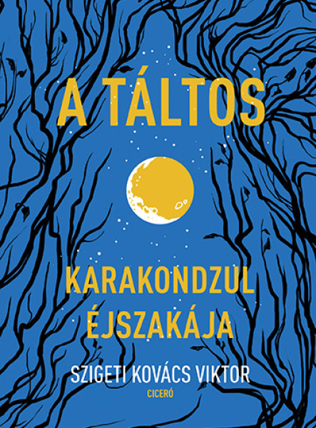 A TÁLTOS - KARAKONDZUL ÉJSZAKÁJA