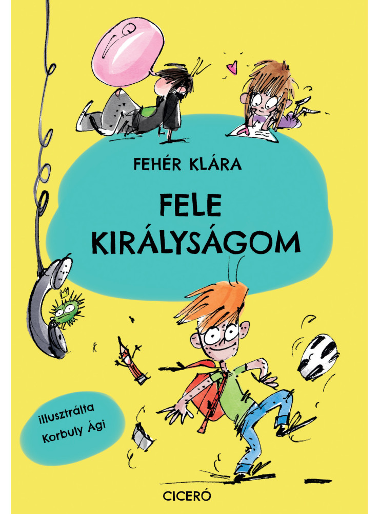 FELE KIRÁLYSÁGOM