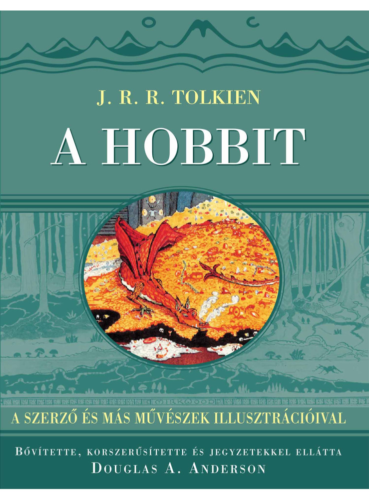 A HOBBIT - BŐVÍTETT, KÓRSZERŰSÍTETT JEGYZETEKKEL ELÁTOTT KIADÁS A HOBBIT - BŐVÍTETT, KÓRSZERŰSÍTETT JEGYZETEKKEL ELÁTOTT KIADÁS