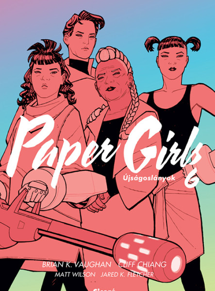 PAPER GIRLS  ÚJSÁGOSLÁNYOK 6.