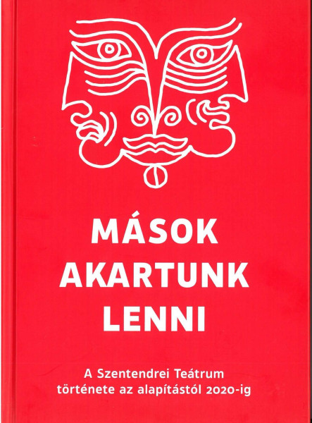 MÁSOK AKARTUNK LENNI