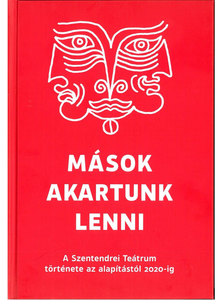 MÁSOK AKARTUNK LENNI
