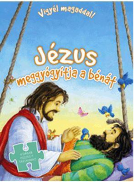 JÉZUS MEGGYÓGYÍTJA A BÉNÁT - VIGYÉL MAGADDAL! (PUZZLE-EL)