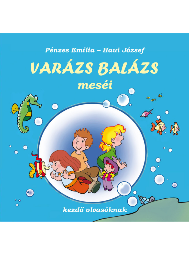 VARÁZS BALÁZS MESÉI VARÁZS BALÁZS MESÉI