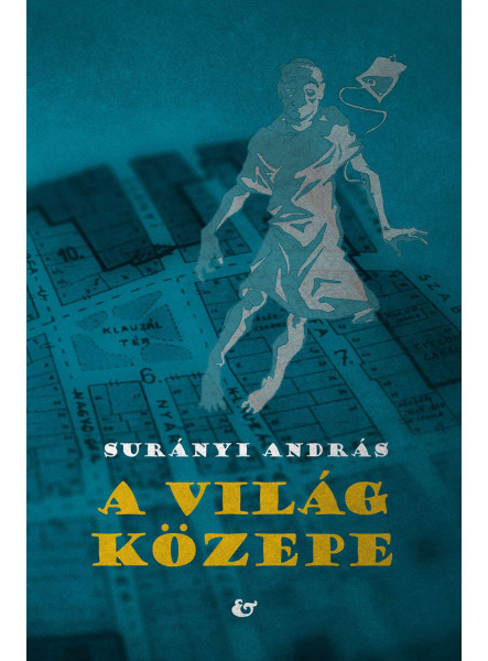 A VILÁG KÖZEPE A VILÁG KÖZEPE