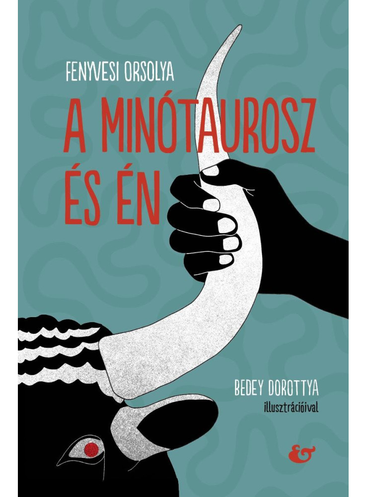 A MINÓTAUROSZ ÉS ÉN A MINÓTAUROSZ ÉS ÉN