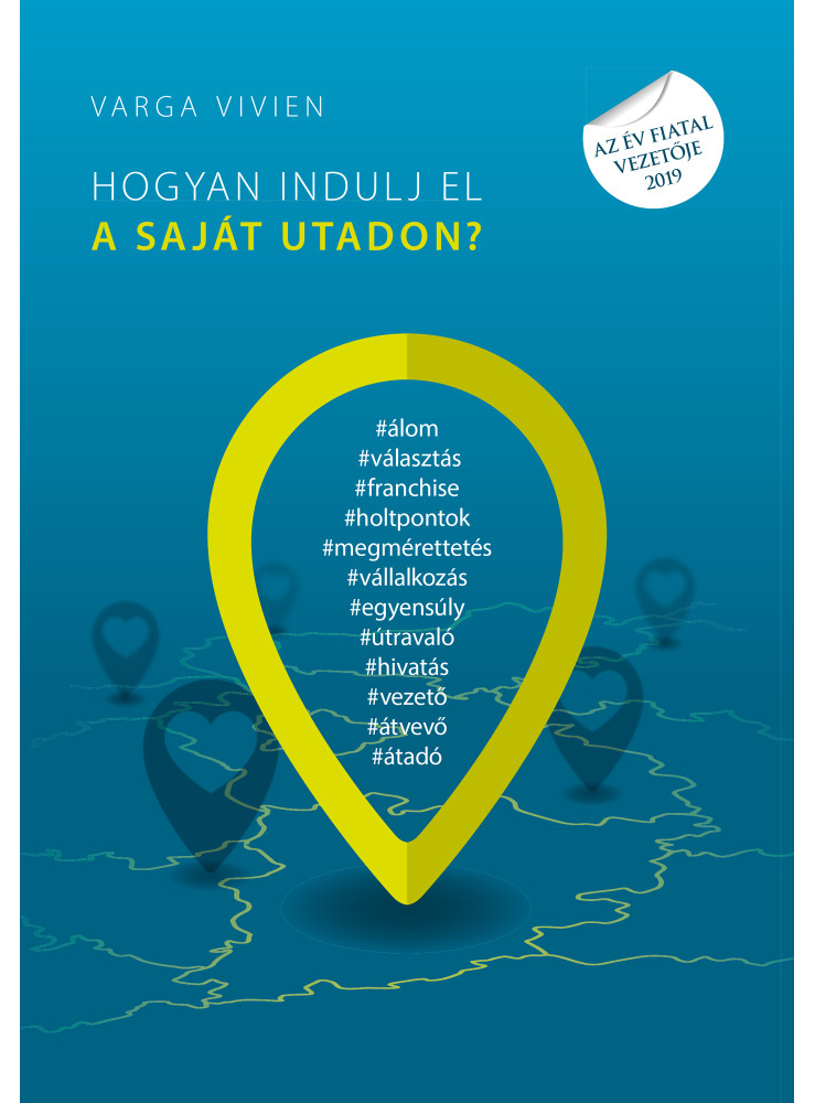 HOGYAN INDULJ EL A SAJÁT UTADON? HOGYAN INDULJ EL A SAJÁT UTADON?