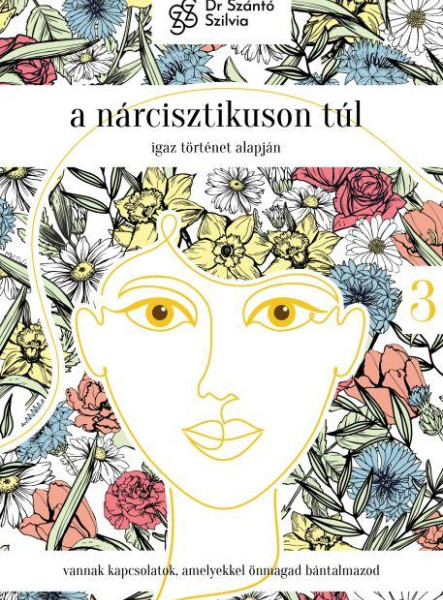 A NÁRCISZTIKUSON TÚL - IGAZ TÖRTÉNET ALAPJÁN, 3. RÉSZ
