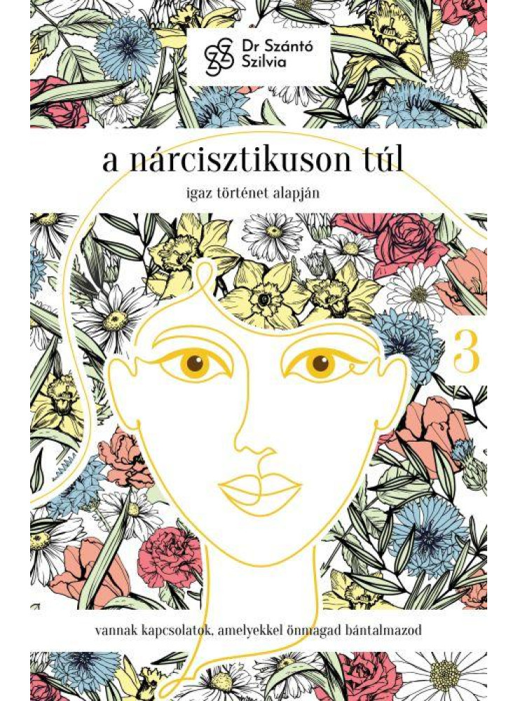 A NÁRCISZTIKUSON TÚL - IGAZ TÖRTÉNET ALAPJÁN, 3. RÉSZ A NÁRCISZTIKUSON TÚL - IGAZ TÖRTÉNET ALAPJÁN, 3. RÉSZ