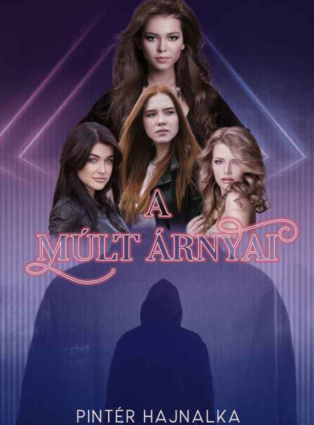 A MÚLT ÁRNYAI