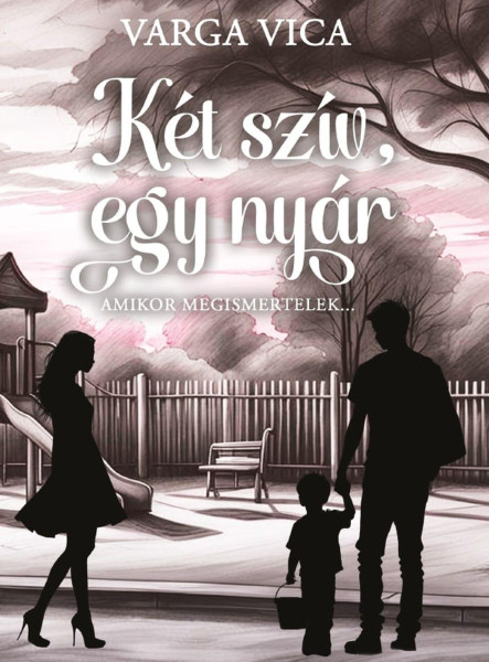 KÉT SZÍV, EGY NYÁR I. - AMIKOR MEGISMERTELEK..