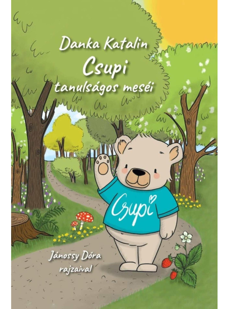 CSUPI TANULSÁGOS MESÉI CSUPI TANULSÁGOS MESÉI