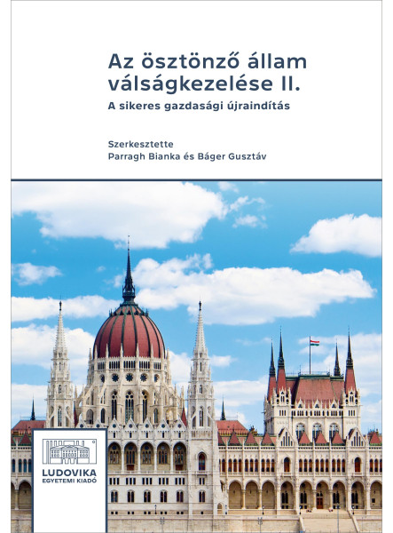 AZ ÖSZTÖNZŐ ÁLLAM VÁLSÁGKEZELÉSE II. AZ ÖSZTÖNZŐ ÁLLAM VÁLSÁGKEZELÉSE II.