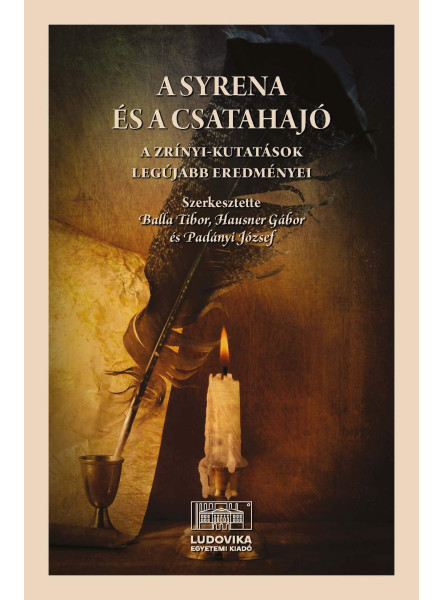 A SYRENA ÉS A CSATAHAJÓ - ZRINYI KUTATÁSOK LEGUJABB EREDMÉNYEI A SYRENA ÉS A CSATAHAJÓ - ZRINYI KUTATÁSOK LEGUJABB EREDMÉNYEI