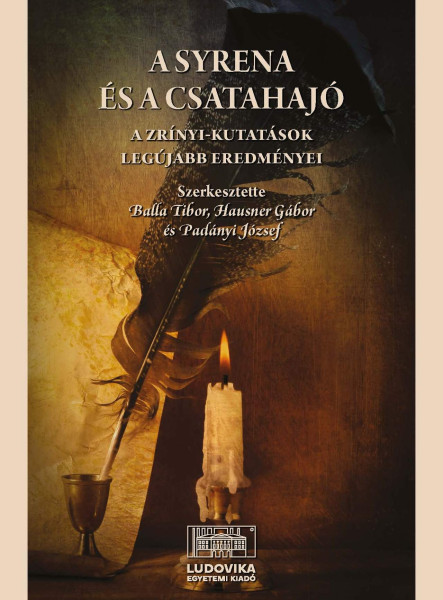 A SYRENA ÉS A CSATAHAJÓ - ZRINYI KUTATÁSOK LEGUJABB EREDMÉNYEI