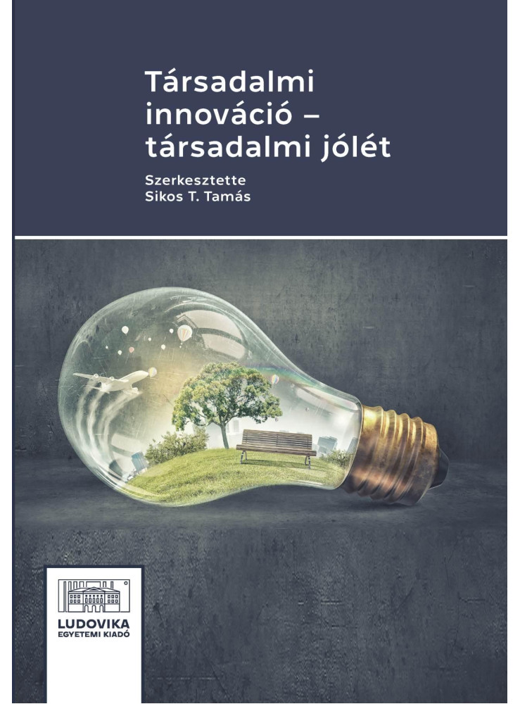 TÁRSADALMI INNOVÁCIÓ - TÁRSADALMI JÓLÉT TÁRSADALMI INNOVÁCIÓ - TÁRSADALMI JÓLÉT