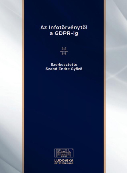 AZ INFOTÖRVÉNYTŐL A GDPR-IG