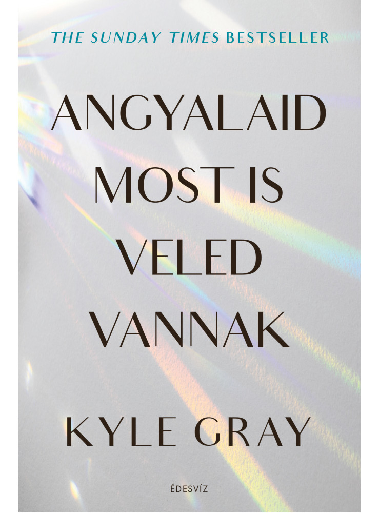 ANGYALAID MOST IS VELED VANNAK ANGYALAID MOST IS VELED VANNAK