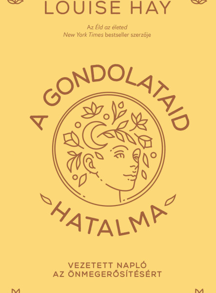A GONDOLATAID HATALMA - VEZETETT NAPLÓ AZ ÖNMEGERŐSÍTÉSÉRT