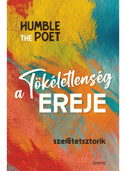 A TÖKÉLETLENSÉG EREJE - SZERETETSZTORIK A TÖKÉLETLENSÉG EREJE - SZERETETSZTORIK