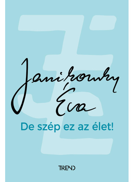 DE SZÉP EZ AZ ÉLET!