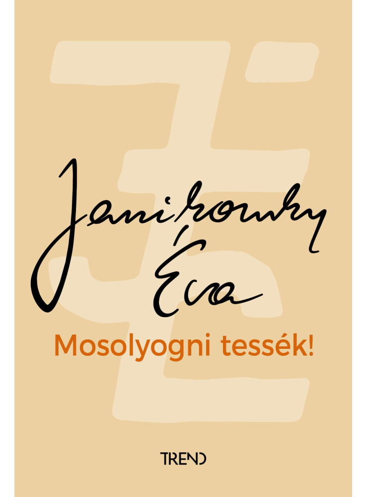MOSOLYOGNI TESSÉK! MOSOLYOGNI TESSÉK!