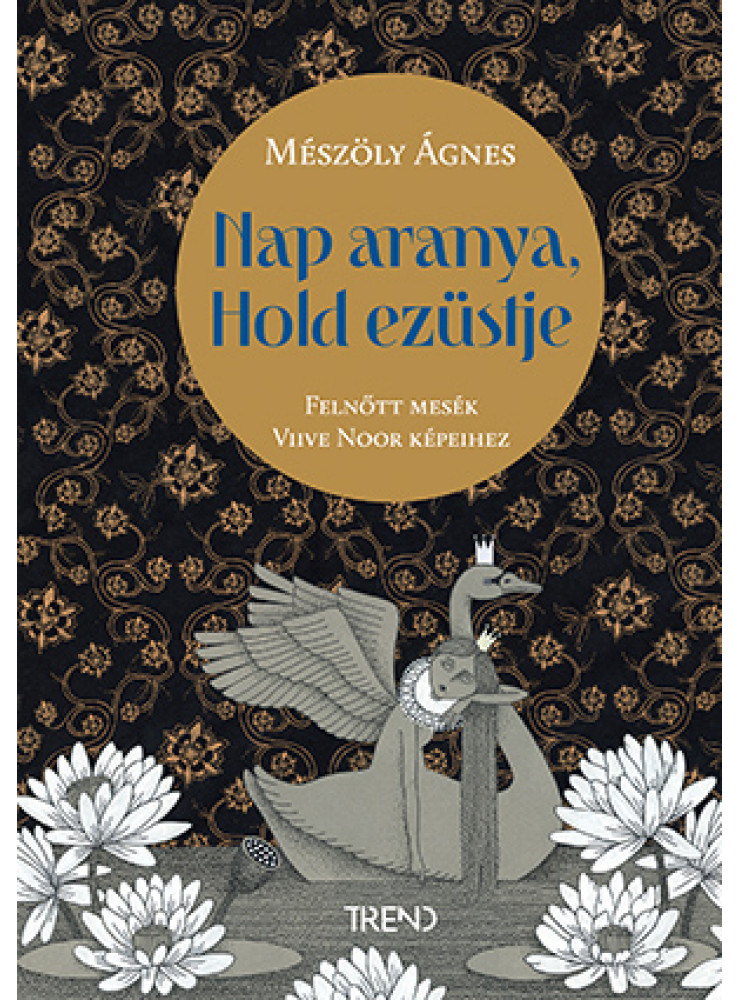 NAP ARANYA, HOLD EZÜSTJE - FELNŐTT MESÉK VIIVE NOOR KÉPEIHEZ