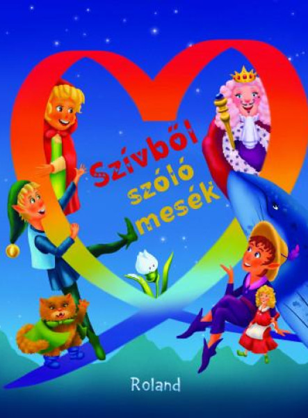 SZÍVBŐL SZÓLÓ MESÉK
