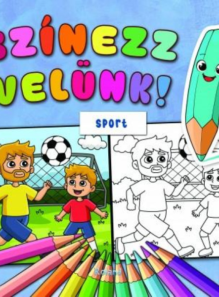 SZÍNEZZ VELÜNK! SPORT