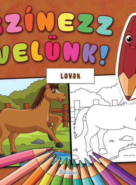 SZÍNEZZ VELÜNK! LOVAK