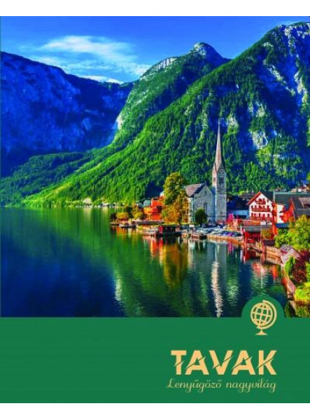 TAVAK - LENYŰGÖZŐ NAGYVILÁG